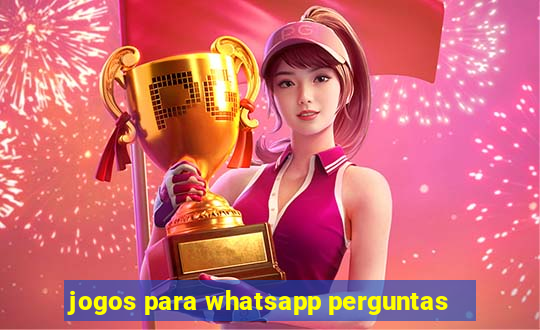 jogos para whatsapp perguntas